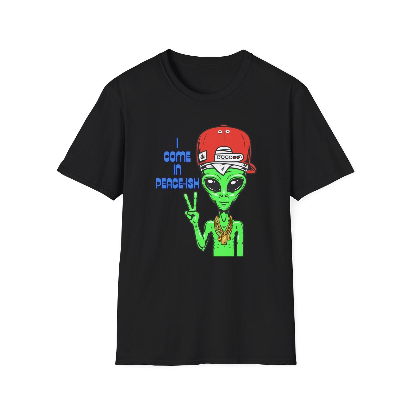 I Come In Peace-ish | Colorful Funny Shirt | Unisex Softstyle T-Shirt L