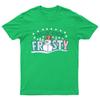 Feelin Kinda Frosty SnowUnisex TShirt Unisex Gift Retro Funny Unisexs Vintage