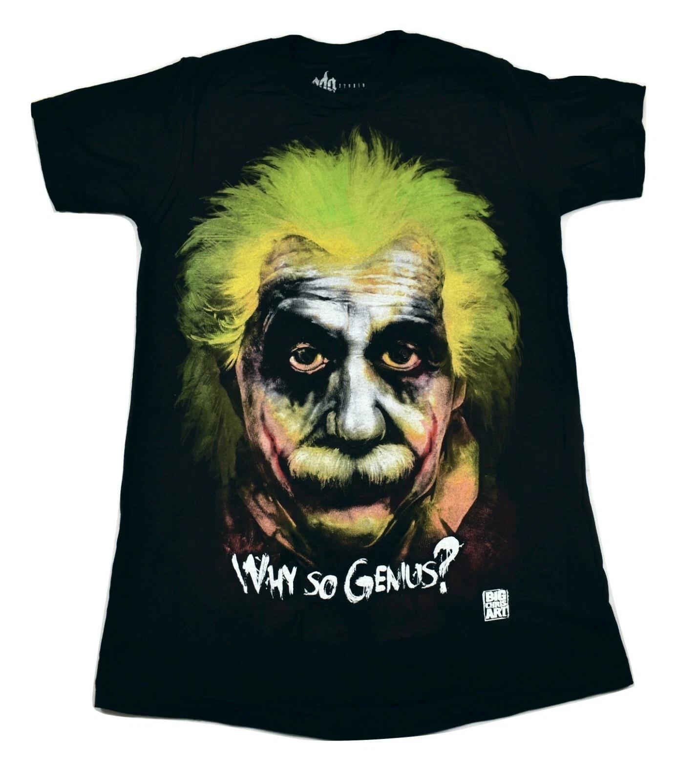 Get Down Art GDA Mens Albert Einstein Why So Genius? Joker Shirt New S, L, 2XL 4XL