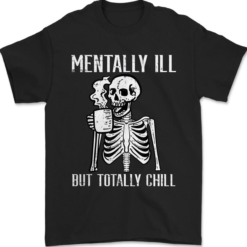 Funny Skeleton Coffee Halloween Shirt Mentally Ill But Totally Chill Unisex Tee