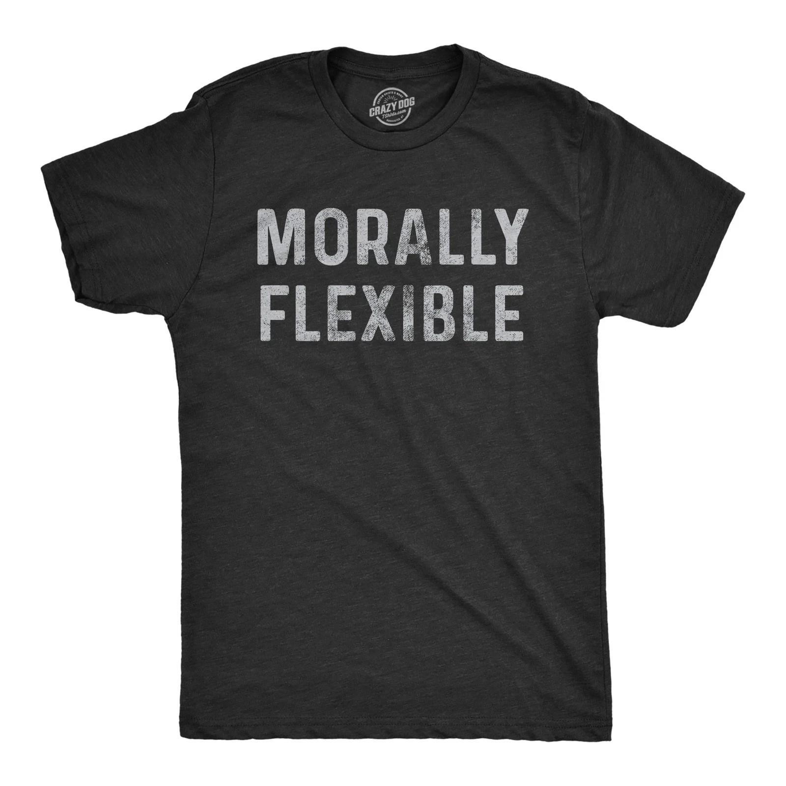

Mens Morally Flexible T-Shirt Funny Sarcastic Hilarious Novelty Tee for Guys 2XL