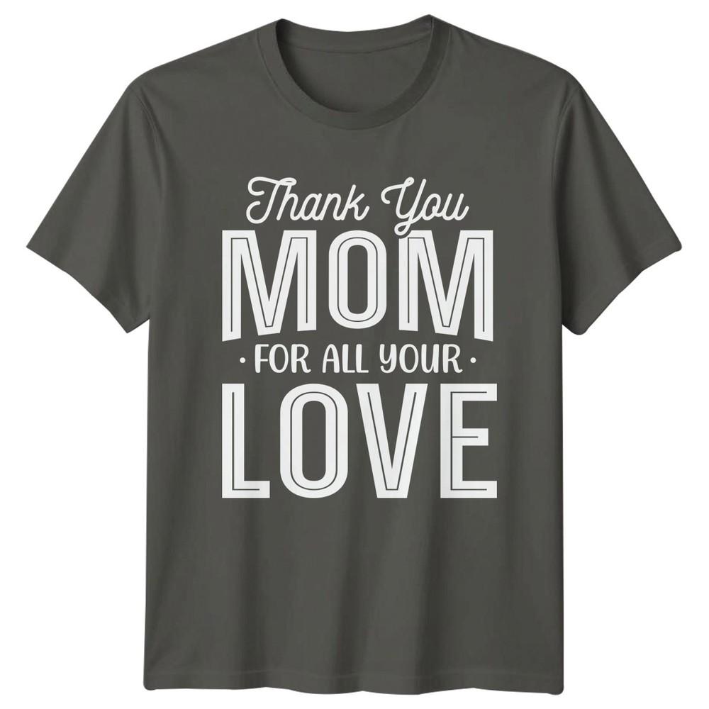 Thank You Mom TShirt Mothers Day Gift For Her S