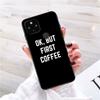 OK But First Coffee Girl Phone Case for Google Pixel 7 Pro 7 6A 6 Pro 5A 4A 3A Pixel 4 XL Pixel 5 6 4 3 XL 3A XL 2 XL