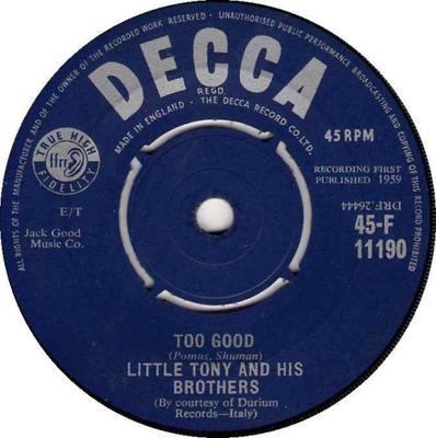 7inch Record LITTLE TONY & HIS BROTHERS - Too Good 45F11190 Decca 1959 UK Rock Used
