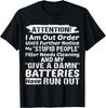 I Am Out Of Order Until Further Notice My Stupid People Gift Unisex T-Shirt