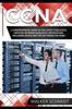 Bok CCNA : A Comprehensive Guide To the Latest CCNA (Cisco Certified Network Associate) Certification, Including Advice and Tips On Taking the Exam : 2