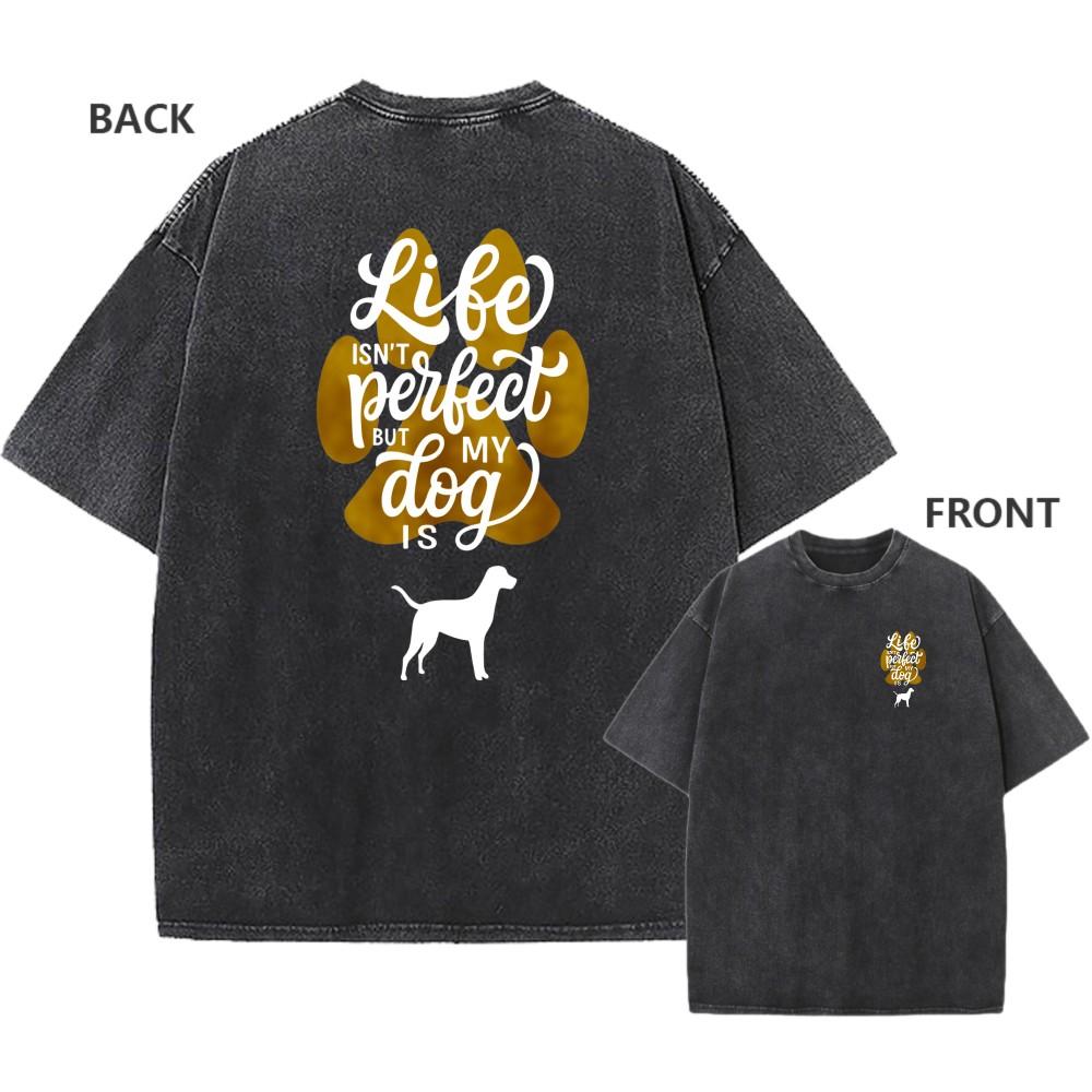Men s Oversized Acid Wash Vintage 100% Cotton My Dog Is Perfect Graphic T-Shirt XXXL