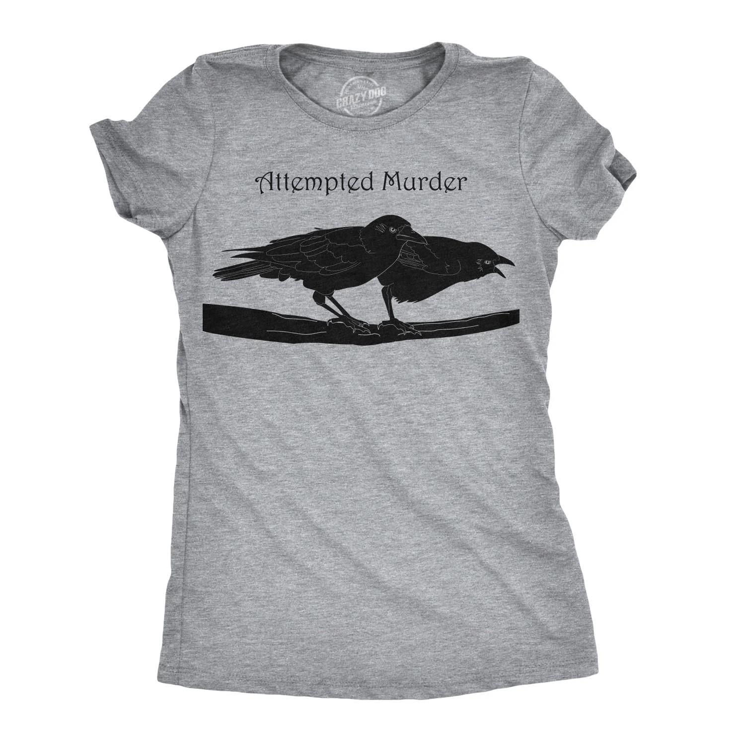 Women s Attempted Murder T Shirt Funny Crow Shirt Birds Tee for Women M