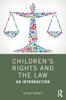 The Children's Rights and the Law : An Introduction Book