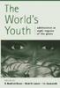 The The World's Youth : Adolescence In Eight Regions of the Globe Book