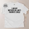 I'm My Mother In Law's Favorite Child Shirt and kids shirt, Son-In-Law Gifts, Daughter In Law T-Shirt and kids shirt