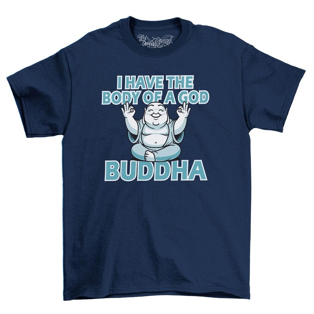 

ShirtShack Body of A God Shame Its Buddha Men s Funny T-Shirt 100% Cotton Shirt 2XL