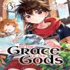 By the Grace of the Gods Manga 03 by Roy Paperback Book 9781646090822