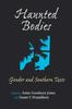 The Haunted Bodies : Gender and Southern Texts Book