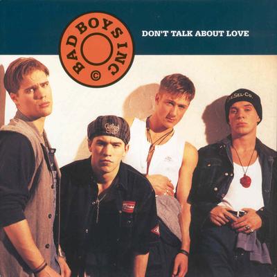 7inch Record BAD BOYS INC. - Don't Talk About Love 580340 A&M Records 1993 UK Pop Used