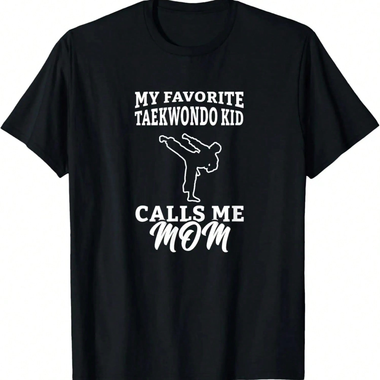 My Favorite Taekwondo  Calls Me Mom Karate Judo MMA T-Shirt S разноцветный