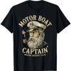 Motor Boat Captain Funny Pontoon Boating Motor Boatin Lake T- Shirt