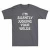 Im Judging Sleeve Tshirt Welder Welds Your Short Silently Gift Unisexs Funny