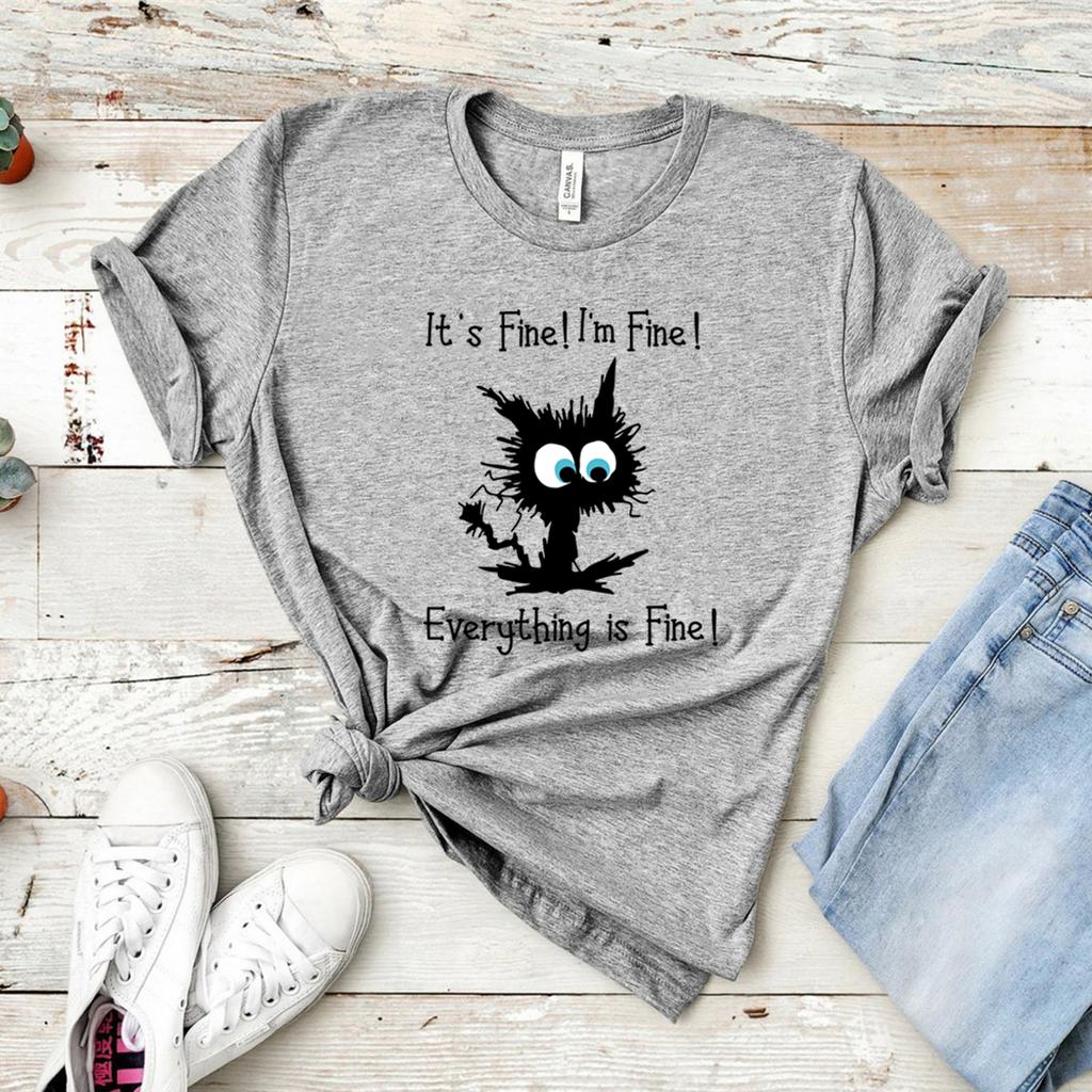 Its Fine Im Fine Everything Is Fine Funny Cat TShirt Sarcastic T Shirt Women Graphic T Shirts Short Sleeve Casual Tops Tshirt