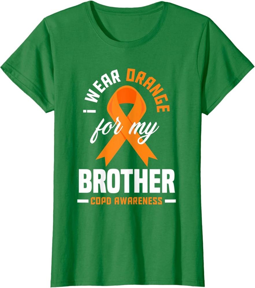 I Wear Orange For My Brother COPD Warrior COPD Awaren Ladies  Crewneck T-Shirt Unisex T-Shirt XXXXL