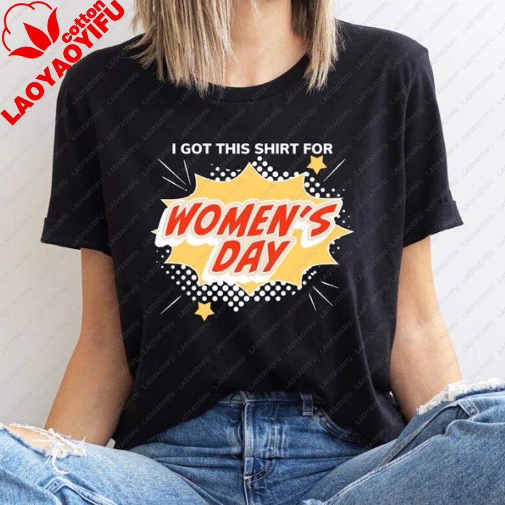 2026 International Womens Day Shirt Womens History Month Tshirt Celebrate Women Rights Clothing Women EmpowerUnisext Streetwear S