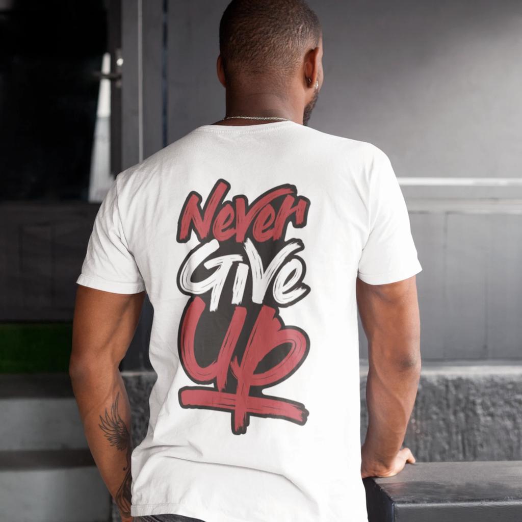 Never Give Up Inspirational Large Back Print Tee Shirt Back Print
