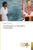 The To Educate : A Teacher's Challenge Book