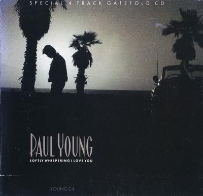 CD PAUL YOUNG - Softly Whispering I Love You - Paul YOUNGC4 CBS 1990 UK Rock Used