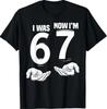 7 Year Old Birthday I Was 6 Now I'm 7 67 Funny T-Shirt