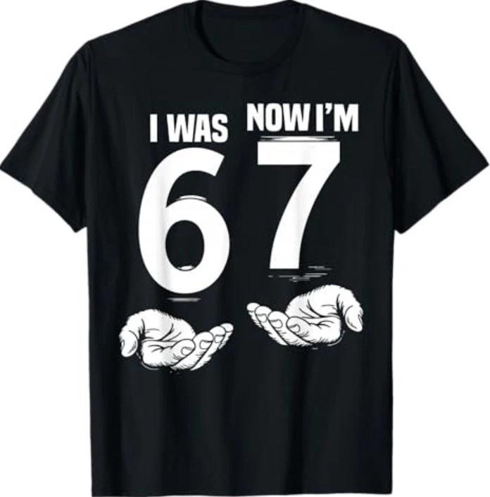 7 Year Old Birthday I was 6 Now I m 7 67 Funny T-Shirt XL