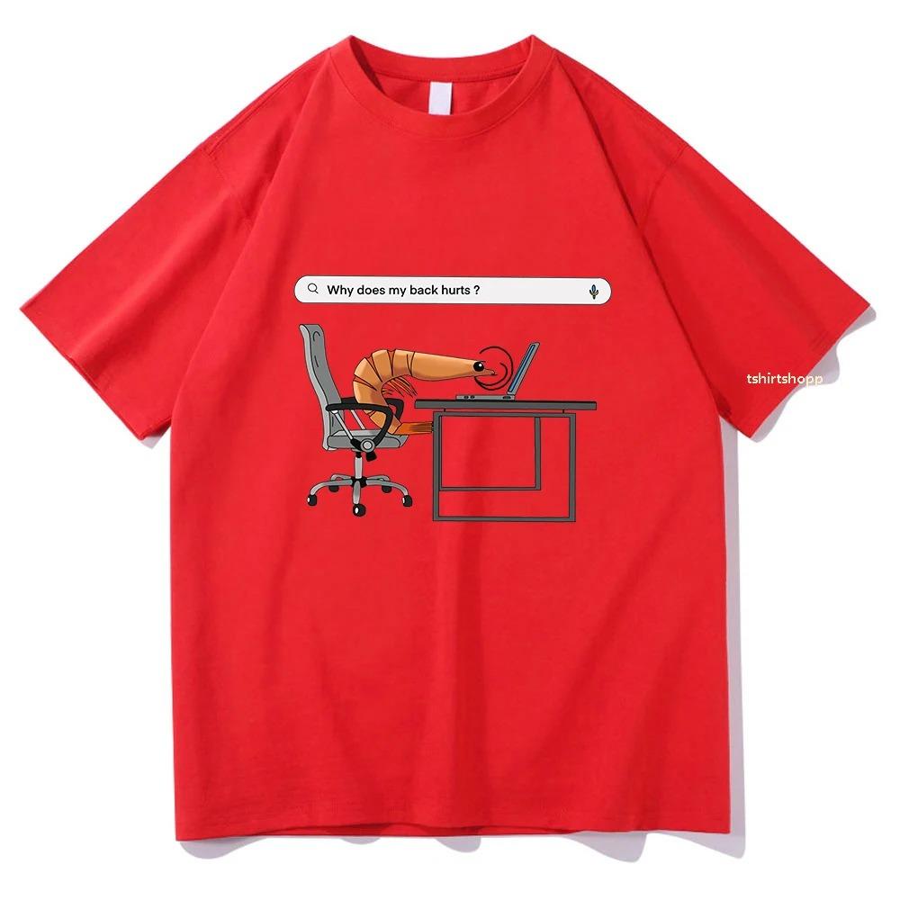 

Why Does My Back Hurts Funny Shrimp T Shirts 2024 Men_women Tshirt Unisex Cotton Clothing Vintage Summer High Quality Tops soft 4XL
