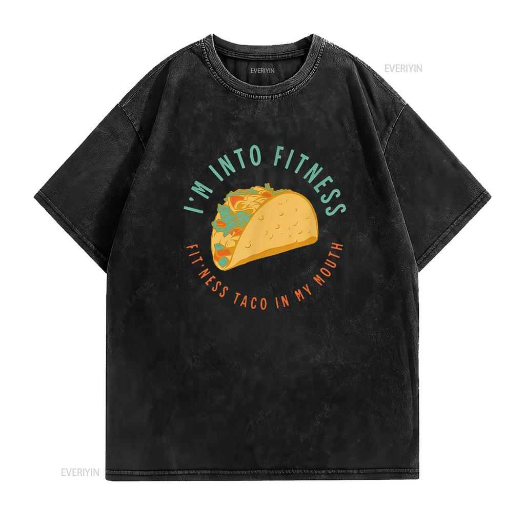 I M INTO FITNESS TACO In My Mouth Tacos Mexican Fo Women s  T Shirt Chic and Modern vintage Washed graphic