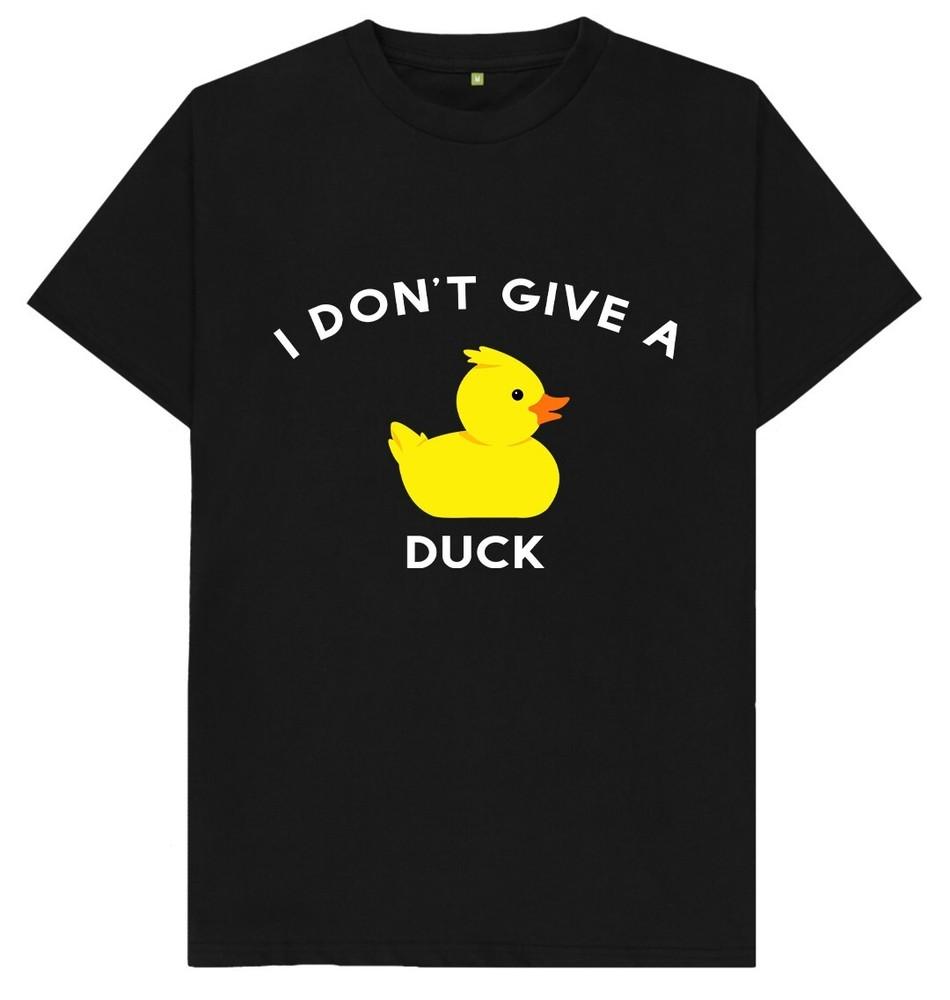 I Don't Give A Duck Funny Joke Humor Gift T Shirt