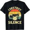 I Destroy Silence Drums T Shirt Funny Drummer Shirt
