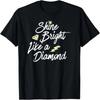 Shine Bright Like a Diamond T-Shirt