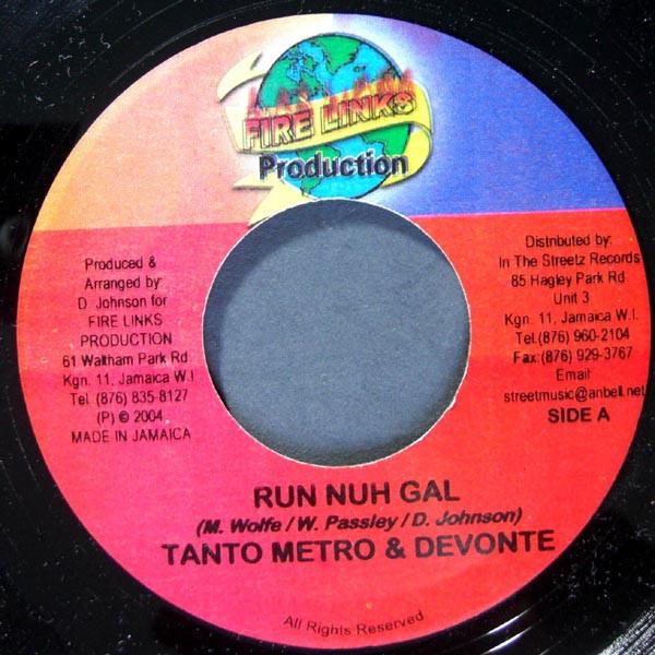 

7inch Record TANTO METRO & DEVONTE - Run Nuh Gal none Fire Links Prod 2004 Jamaica Reggae, Ska & Dub Used