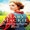 Sandringham Rose by Mary Mackie Paperback Book 9781800328082