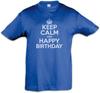 Bleib ruhig und Happy Birthday Kinder Jungen T-Shirt Happy Birthday-