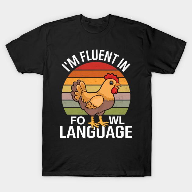 

Men Black Print T-shirt I M Fluent In Fowl Language No-Cut Transfer Paper Print Cotton Tshirt 4XL чорний