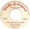 7inch Record RUTH WALLIS  The Hawaiian Lei Song  The Vacatio 201045 WALLIS ORIGINA  US Pop Used