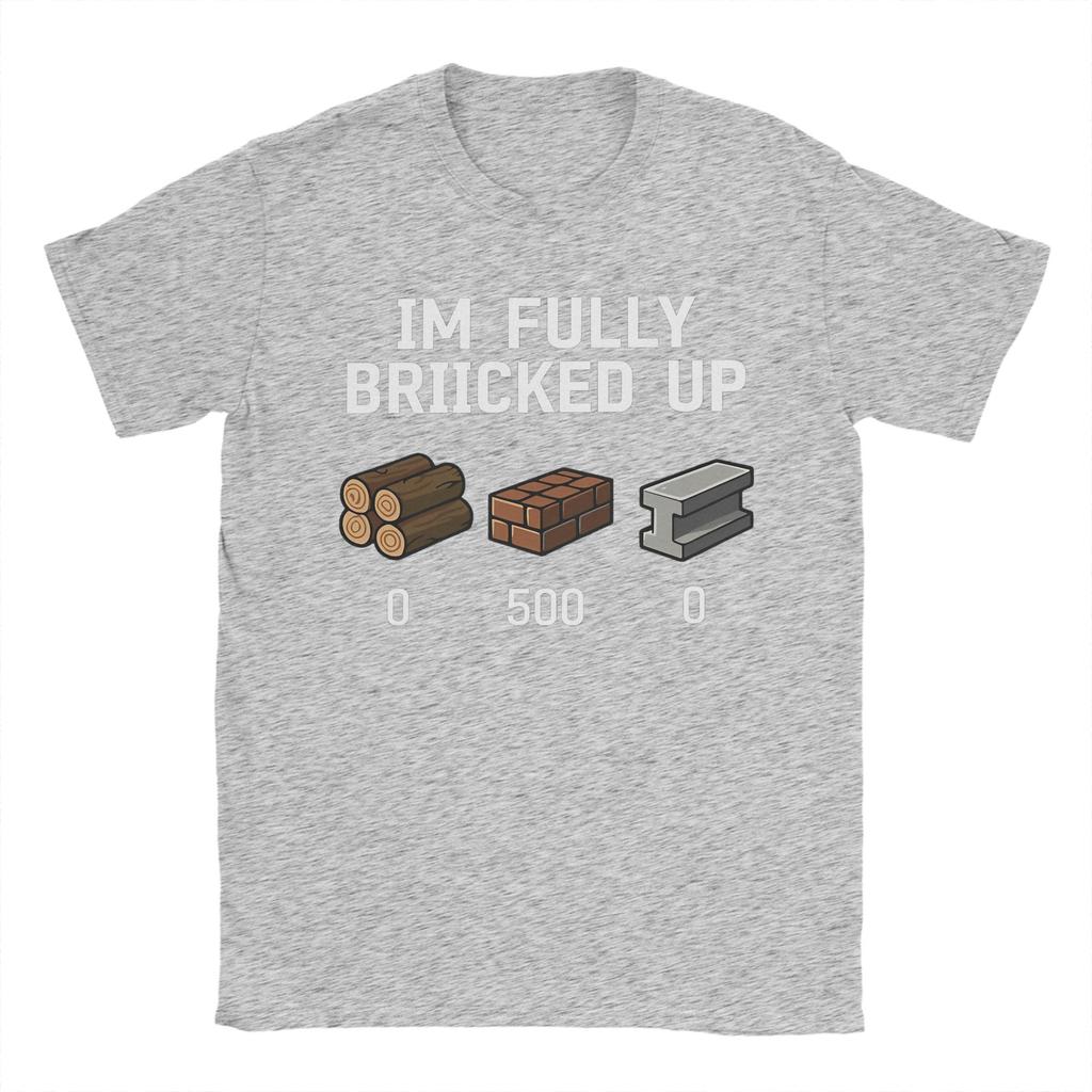 Men I'm Fully Bricked Up 0 999 0 T Shirts Funny Saying Quote Top Tees Summer Y2K Fun Short Sleeve T Shirt O Neck Fashion Tshirt