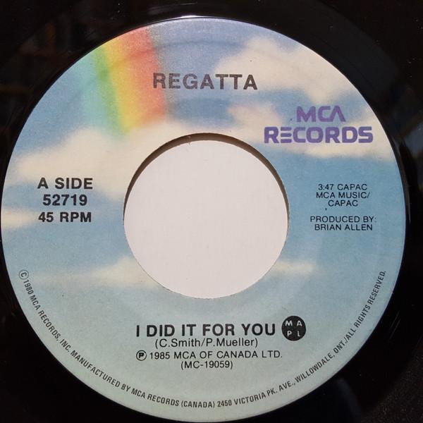 

7inch Record REGATTA I Did It For You 52719 MCA Records 1985 Canada Rock Used