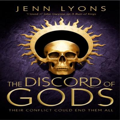 The Discord of Gods by Jenn Lyons Hardback Book 9781509879632