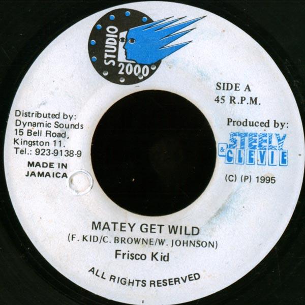 

7inch Record FRISCO KID - Matey Get Wild NONE Studio 2000 1995 Jamaica Reggae, Ska & Dub Used