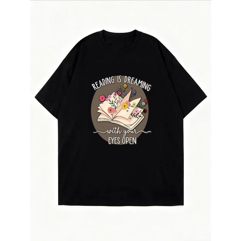Women T Shirt White Reading Is Dreaming With Your Eyes Open Book Floral Design For Casual Wear And Book Lovers
