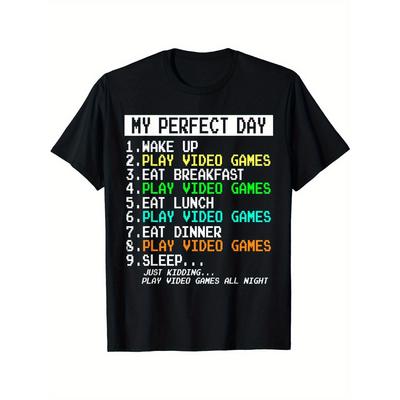 My Perfect Day Get Up and Play Video Games Graphic Men's Short Sleeve T-Shirt Comfortable Stretch Fashion Summer T-Shirt
