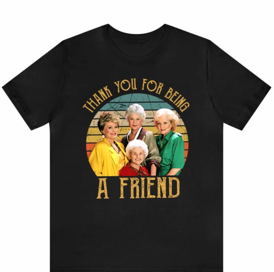 

Golden Girls 1985 -2025 40th Anniversary TV Show T-shirt, S-4XL 4XL