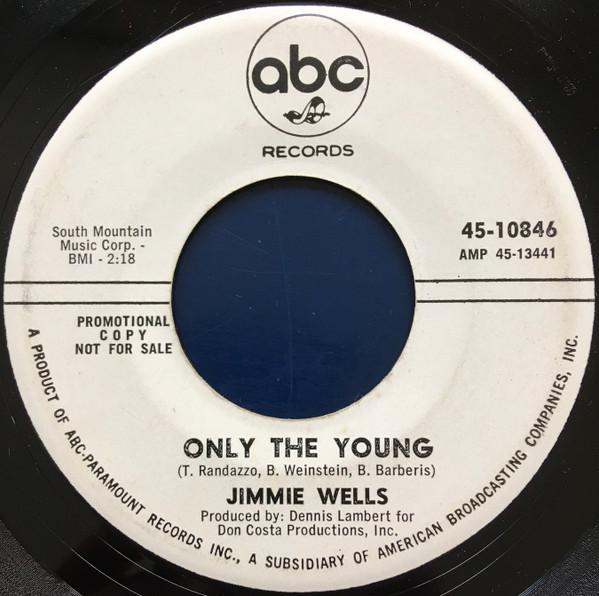 

7inch Record JIMMIE WELLS - Only The Young 4510846 ABC Records 1966 US Pop Used
