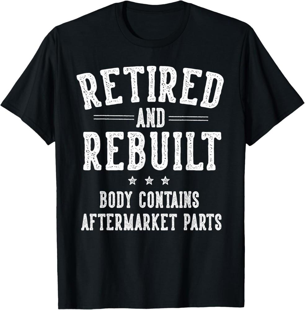 

Retired and Rebuilt Body Contains Aftermarket Parts Retired T-Shirt L