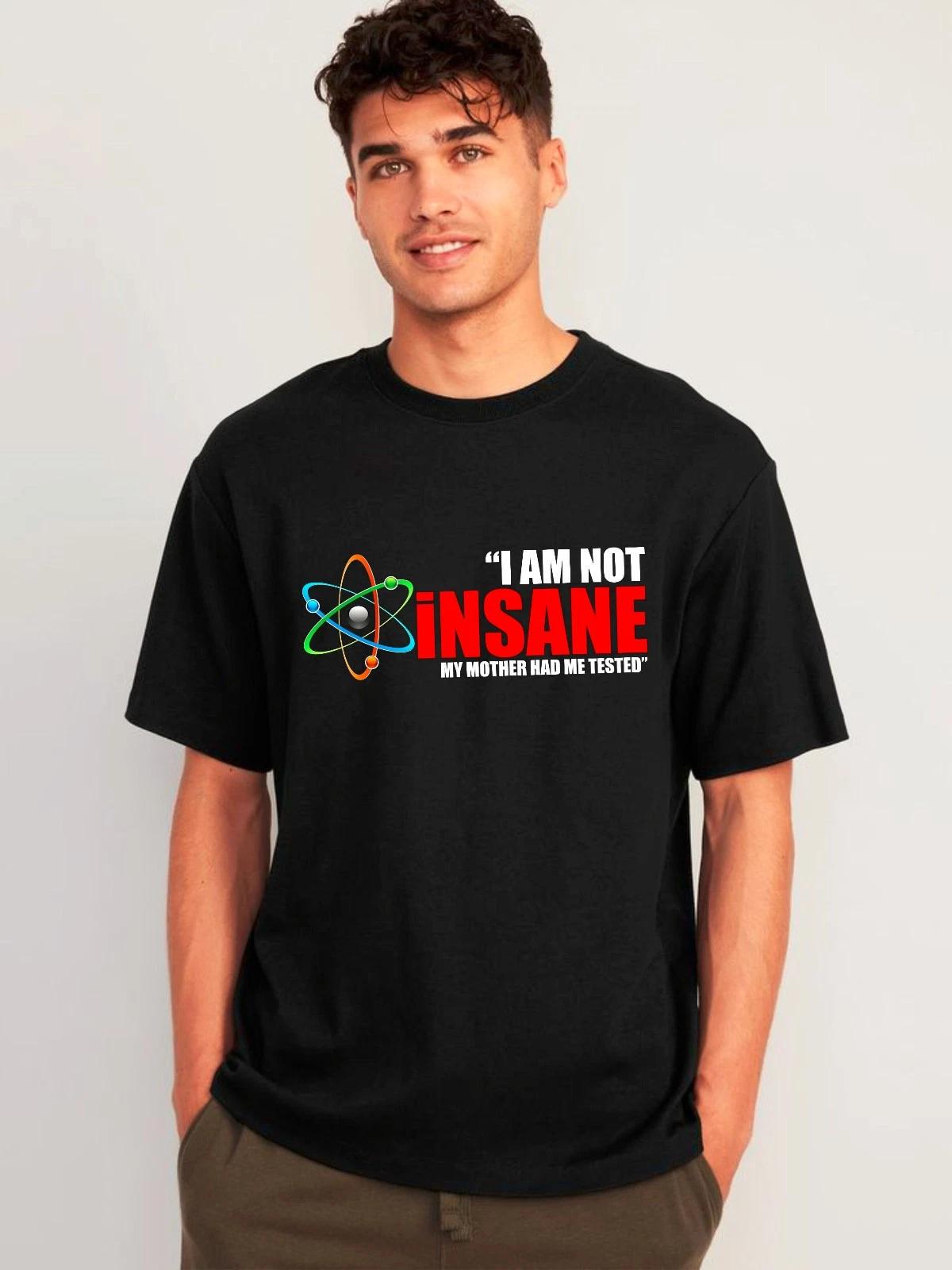 I m Not Insane Mens T-Shirt, Funny Big Sheldon Theory Slogan Retro Gift Tee XL